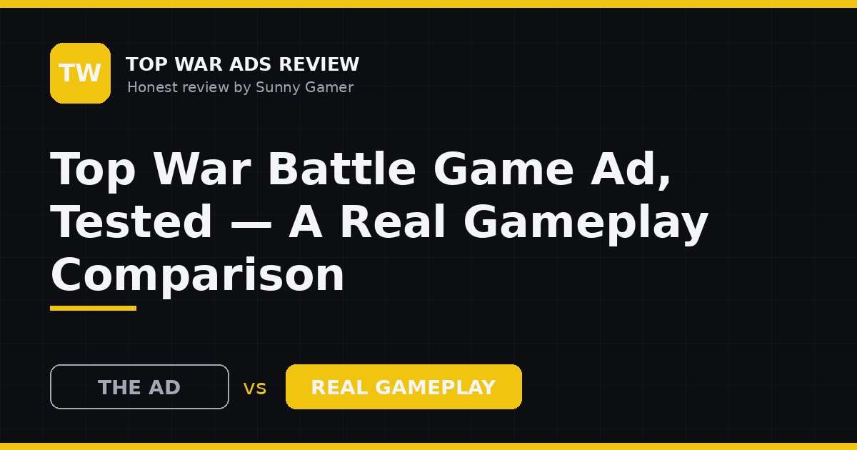 Top War Battle Game Ad, Tested — A Real Gameplay Comparison