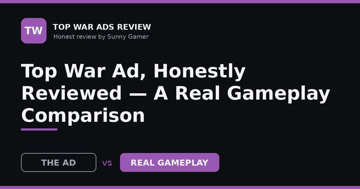 Top War Ad, Honestly Reviewed — A Real Gameplay Comparison